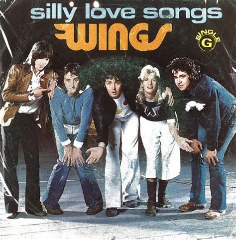 Silly love songs - About Silly Love Songs "Silly Love Songs" is a song written by Paul McCartney and Linda McCartney and performed by Wings. The song appears on the 1976 album Wings …